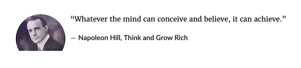 whatever the mind can conceive and believe it can achieve